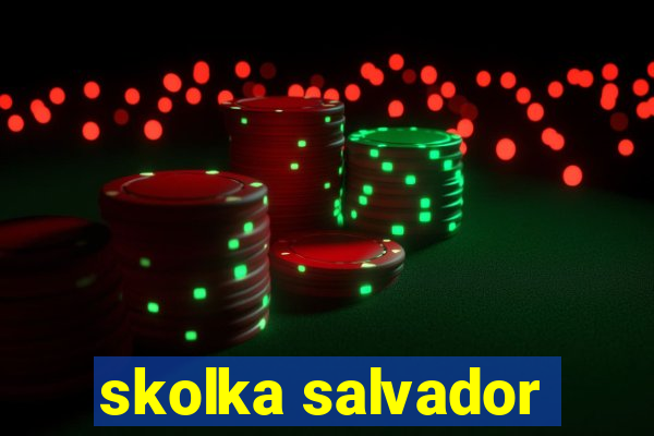 skolka salvador